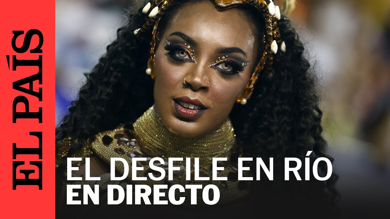 DIRECTO | Escuelas de samba en el Carnaval de Río de Janeiro 2024 | EL PAÍS