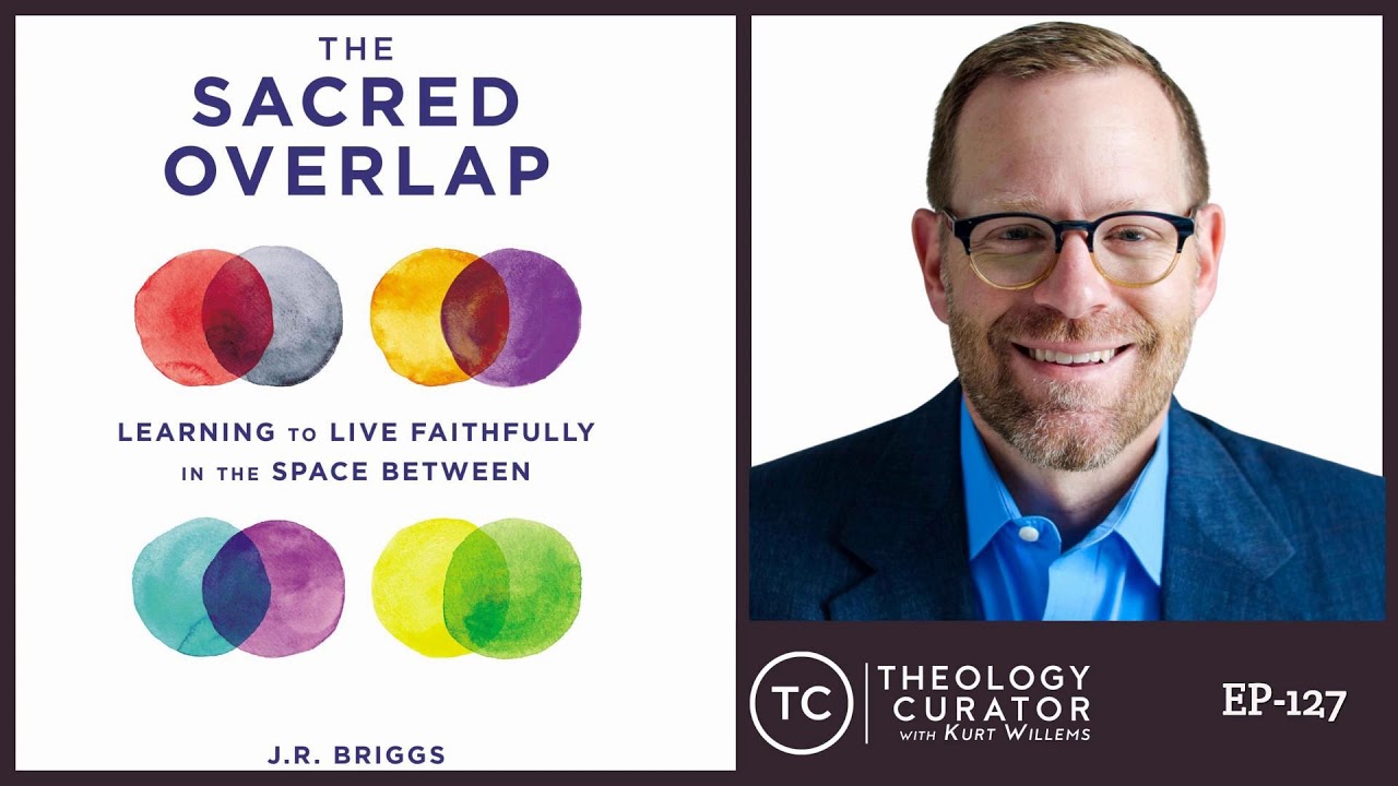 The Sacred Overlap with J.R. Briggs [EP-127]