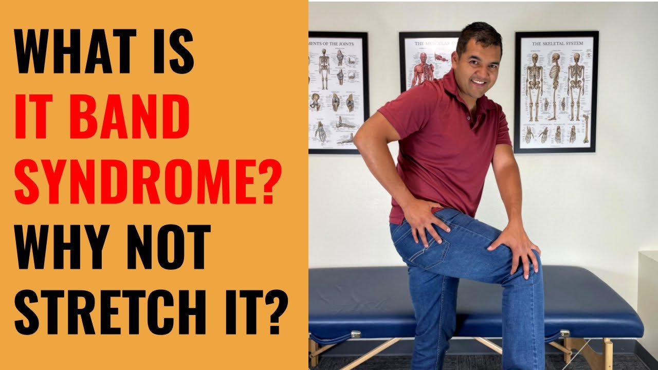 What Is IT Band Syndrome & Why You Shouldn’t Stretch It