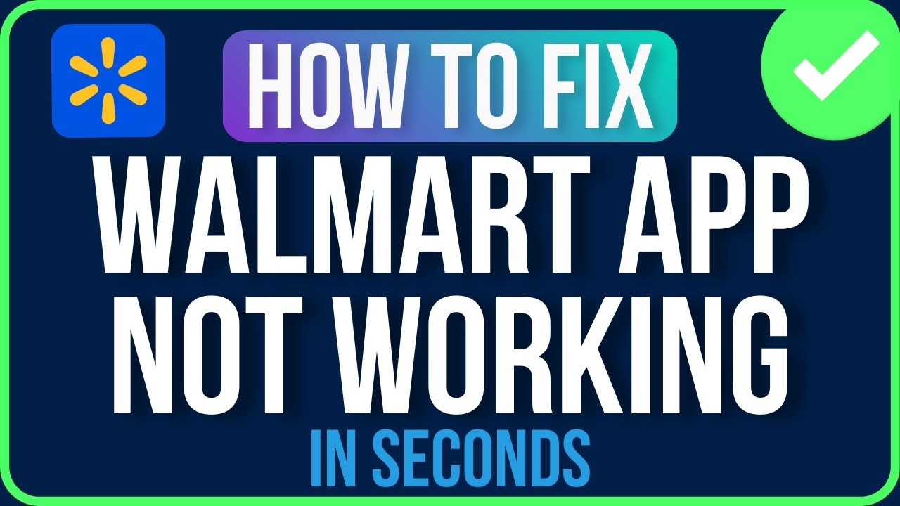 WALMART APP NOT WORKING 2026 (Easy Guide) | Fix Walmart We&rsquo;re Having Technical Issues Problem