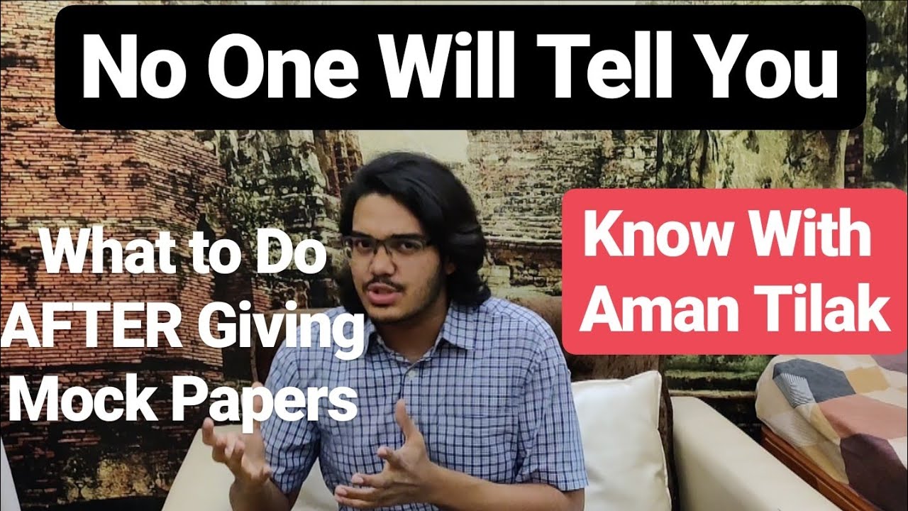 No One Will Tell You What to do after MOCK PAPER | First Ever Session | Consistency: is the Key |