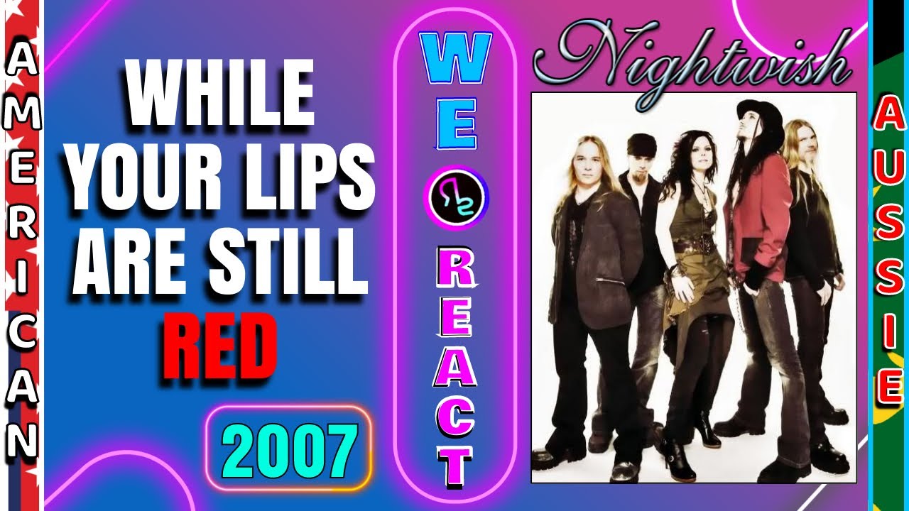 Первая реакция американцев и австралийцев на Nightwish — While Your Lips Are Still Red