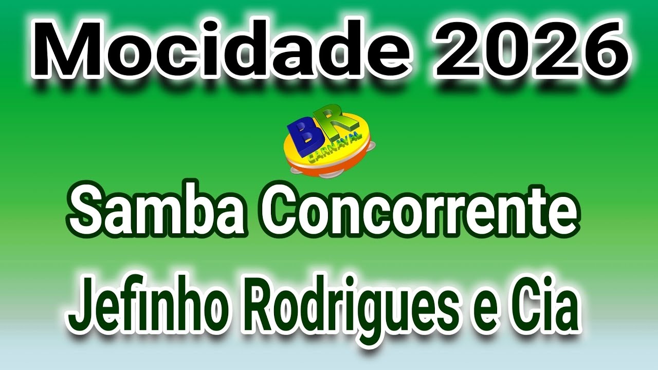 Mocidade 2026 Jeffinho Rodrigues e Cia Samba Concorrente Carnaval 2026