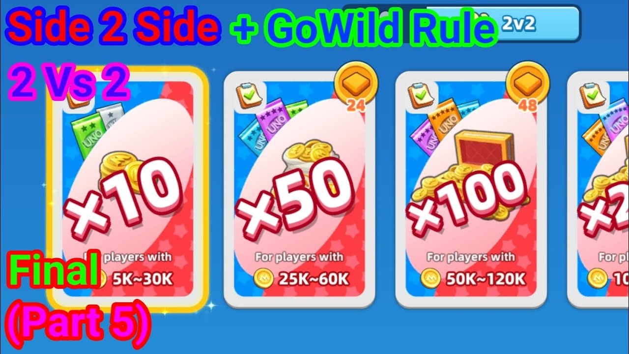 [UNO Mobile] Side 2 Side + GoWild Rule (Side 2 Side&times;10 2Vs2) | Season 1 - Episode 1 - Final (Part 5)