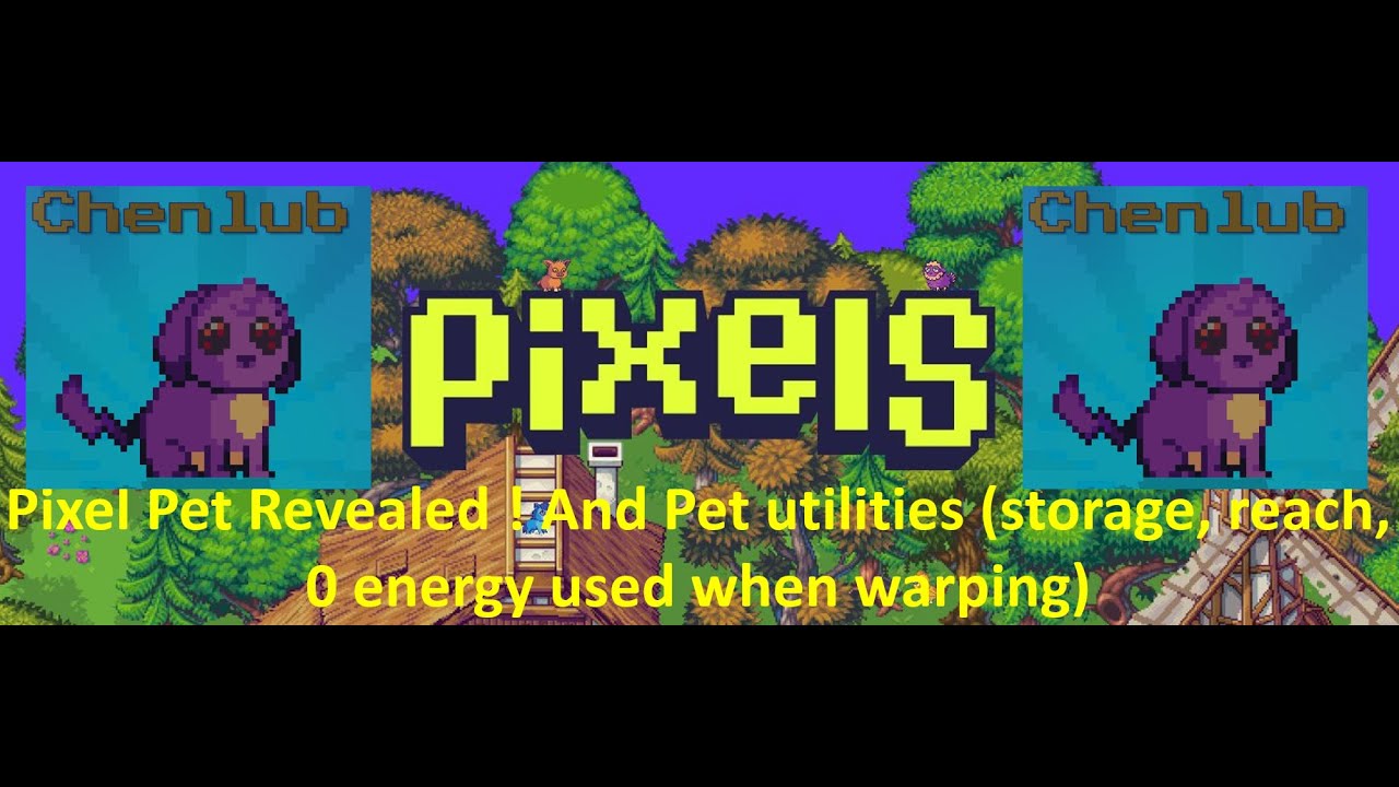 Pixels Online: Doggo Pet Reveal !!! Storage, Reach, and no energy loss when warping