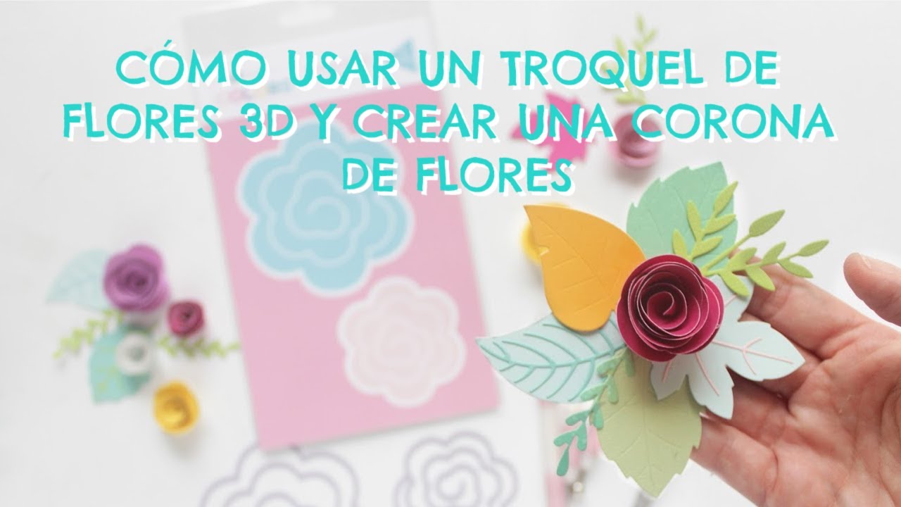 Cómo usar el troquel de flores 3D y crear una corona de flores