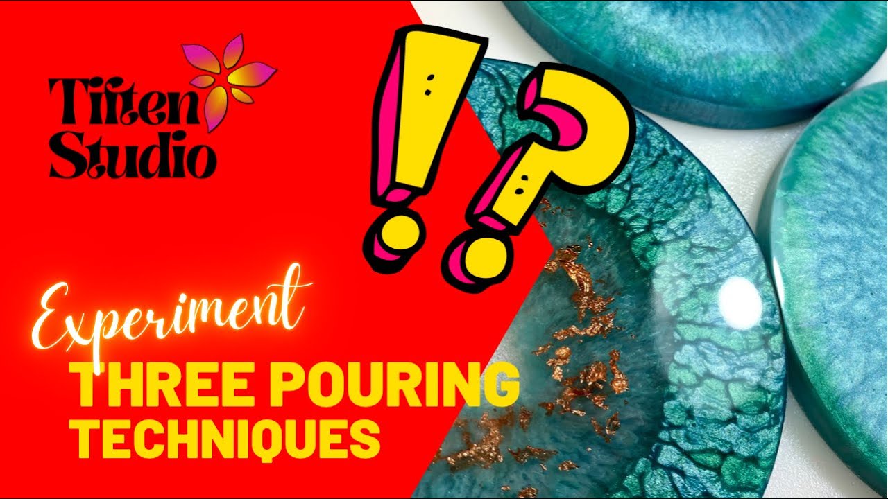7. Pouring Experiments #1 - Testing Three Different Resin Pouring Techniques