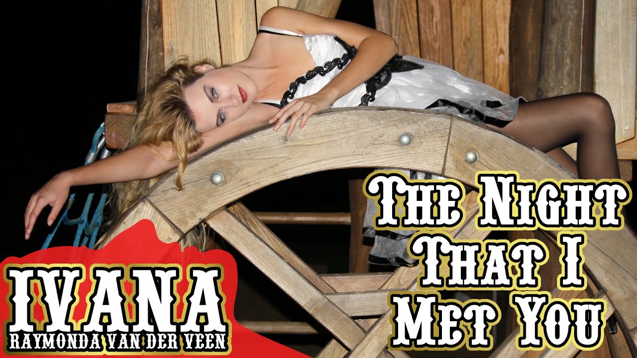 Ivana Raymonda - The Night That I Met You (Original Song & Official Music Video)
