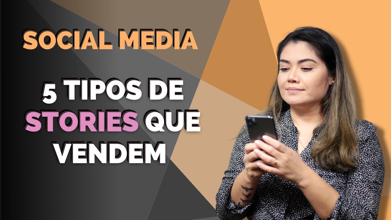 SOCIAL MEDIA - 5 TIPOS DE STORIES QUE VENDEM | Wanessa Castro