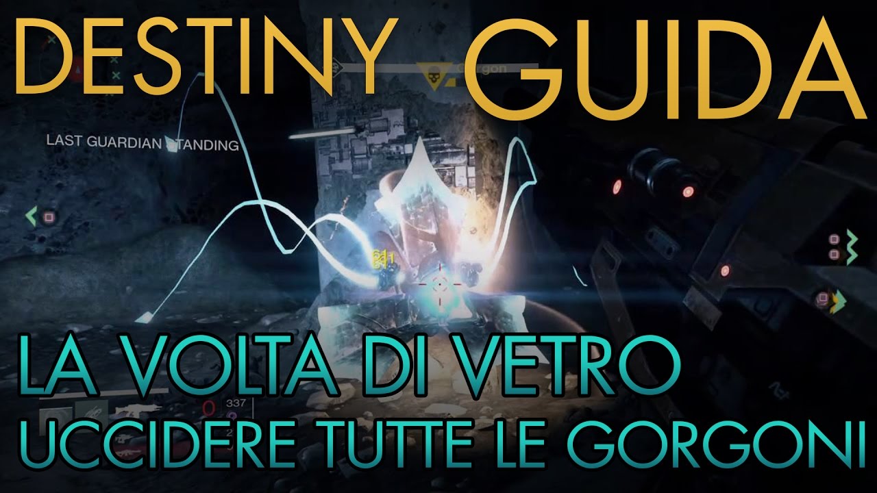 Destiny | LA VOLTA DI VETRO: Uccidere TUTTE Le Gorgoni | Guida Completa