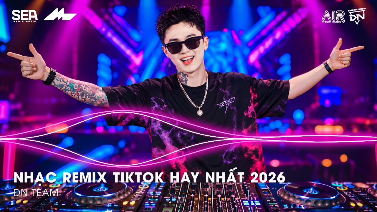 NHẠC REMIX TIKTOK HAY NHẤT 2026 | BXH NHẠC TRẺ REMIX HOT TREND 2026 | NHẠC TREND TIKTOK REMIX 2026