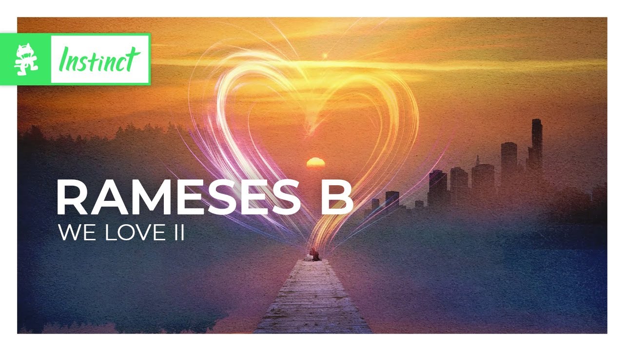 Rameses B - We Love II [Drum and Bass | Monstercat]