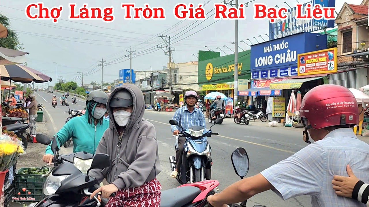Chợ Láng Tròn Giá Rai Bạc Liêu. Mua Bán Đông Vui Nhộn Nhịp Vô Cùng. 