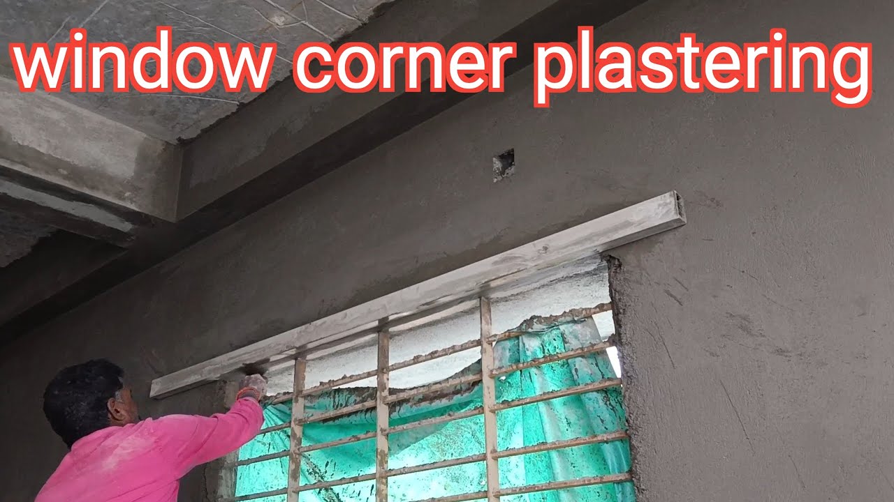 Plastering Techniques of window corner_Building window Wall Properly Plastering with Cement