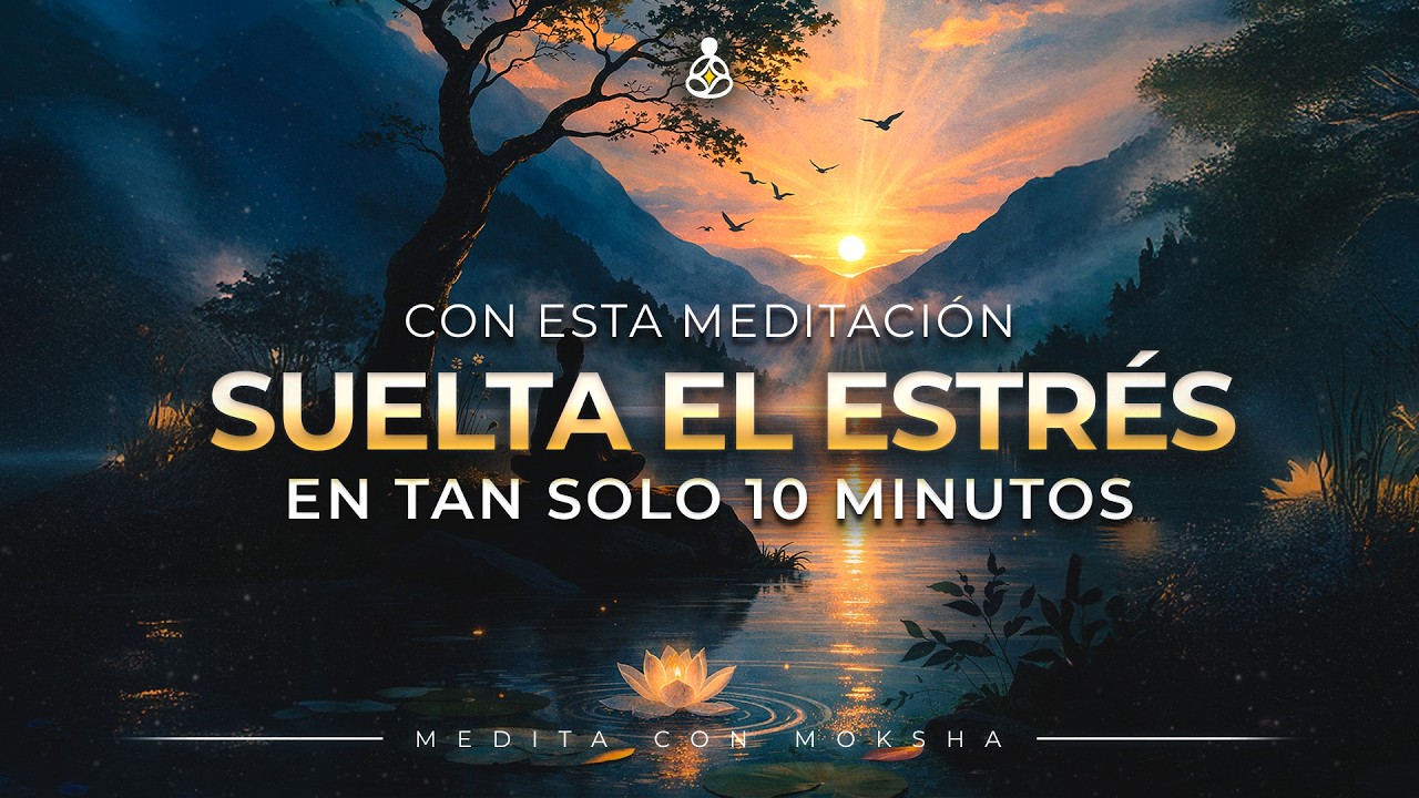 Meditación para Soltar el Estrés de tu día en 10 Minutos l Calma Profunda para la Mente