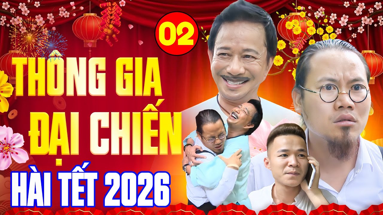 Hài Tết 2026 - Thông Gia Đại Chiến 2 | Vượng Râu, Bảo Chung Khoe Độ Giàu Cười Vỡ Bụng