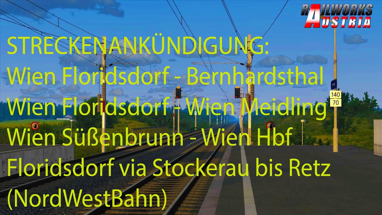 Neu: RWA Nordbahn WienStammstrecke - WienBernhardsthal + Meidling + Stockerau Retz | Train Simulator