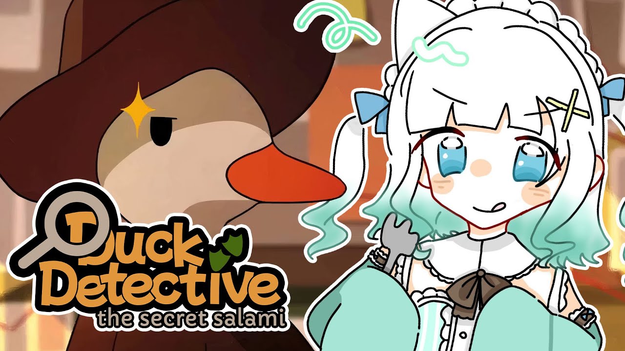 【DUCK DETECTIVE】another quackin' mystery【Maid Mint Fantome】