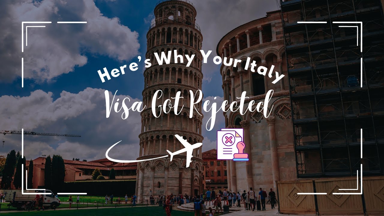 Top Reasons Why Your Italy Visa Got Rejected