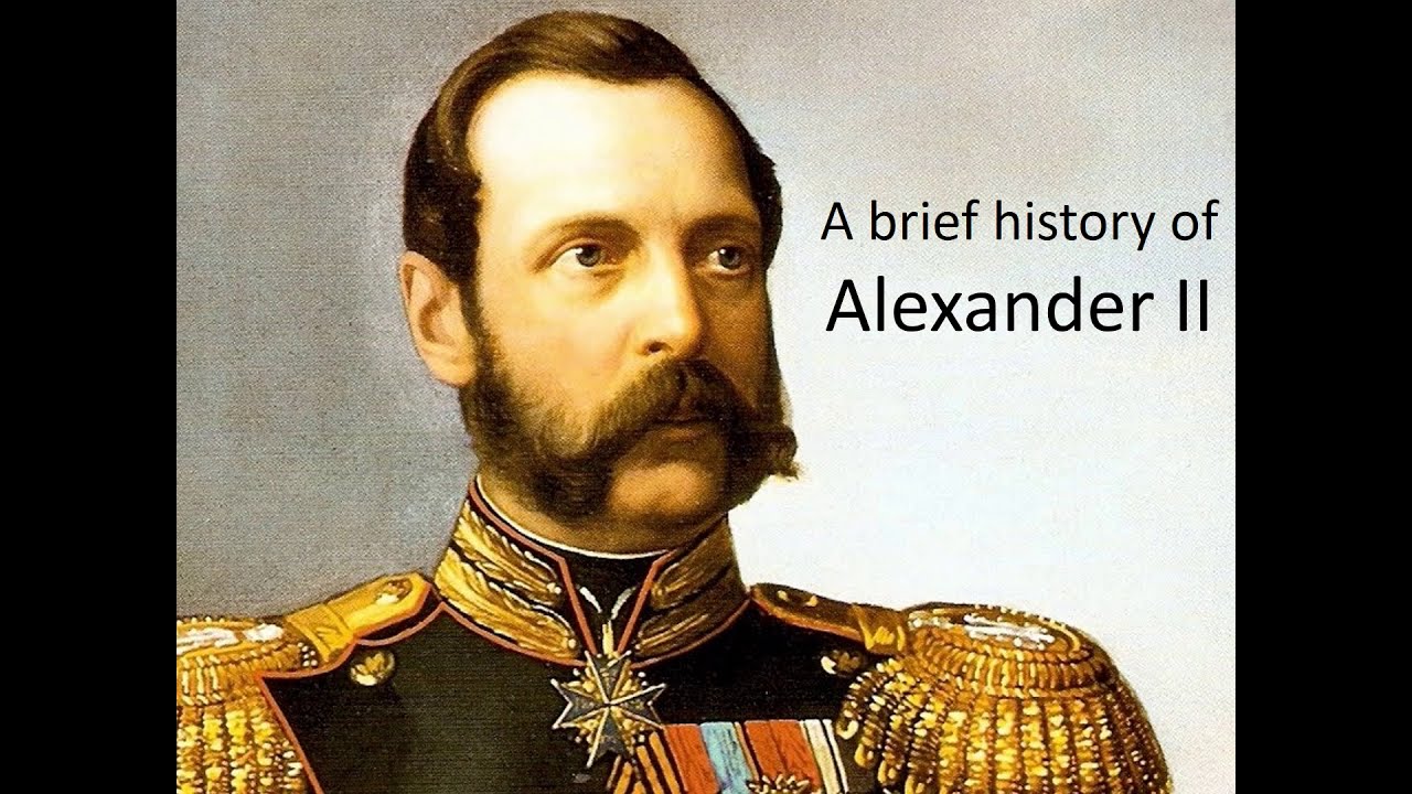 Alexander II: A very brief history