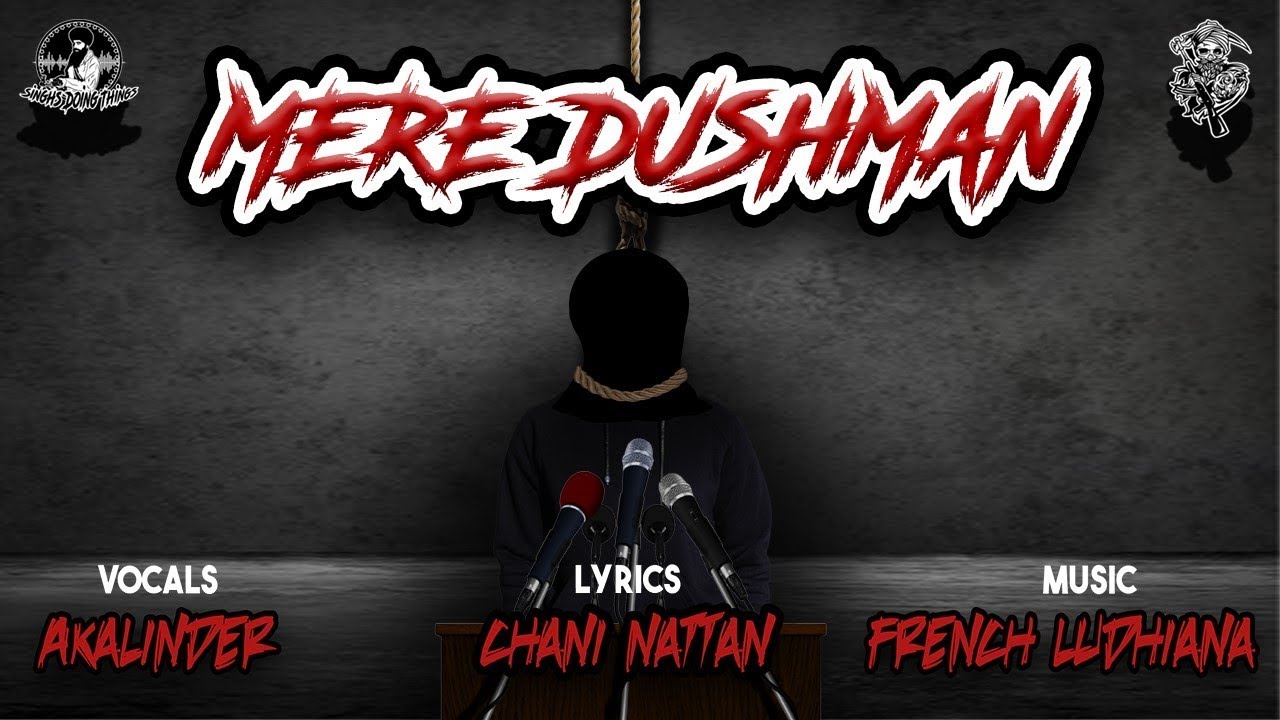 MERE DUSHMAN | AKAL INDER | CHANI NATTAN | FRENCH LUDHIANA | SAGAR DEOL