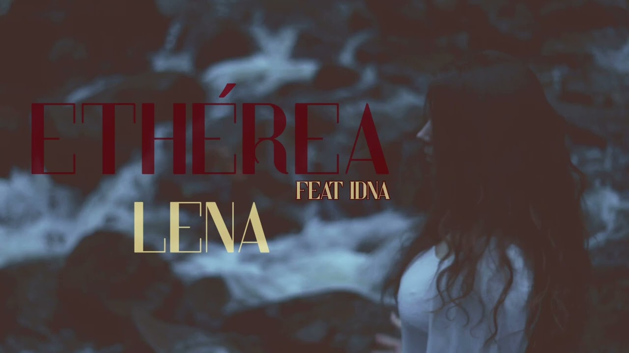Etherea feat. IDNA &ndash; Lena (Official Audio)
