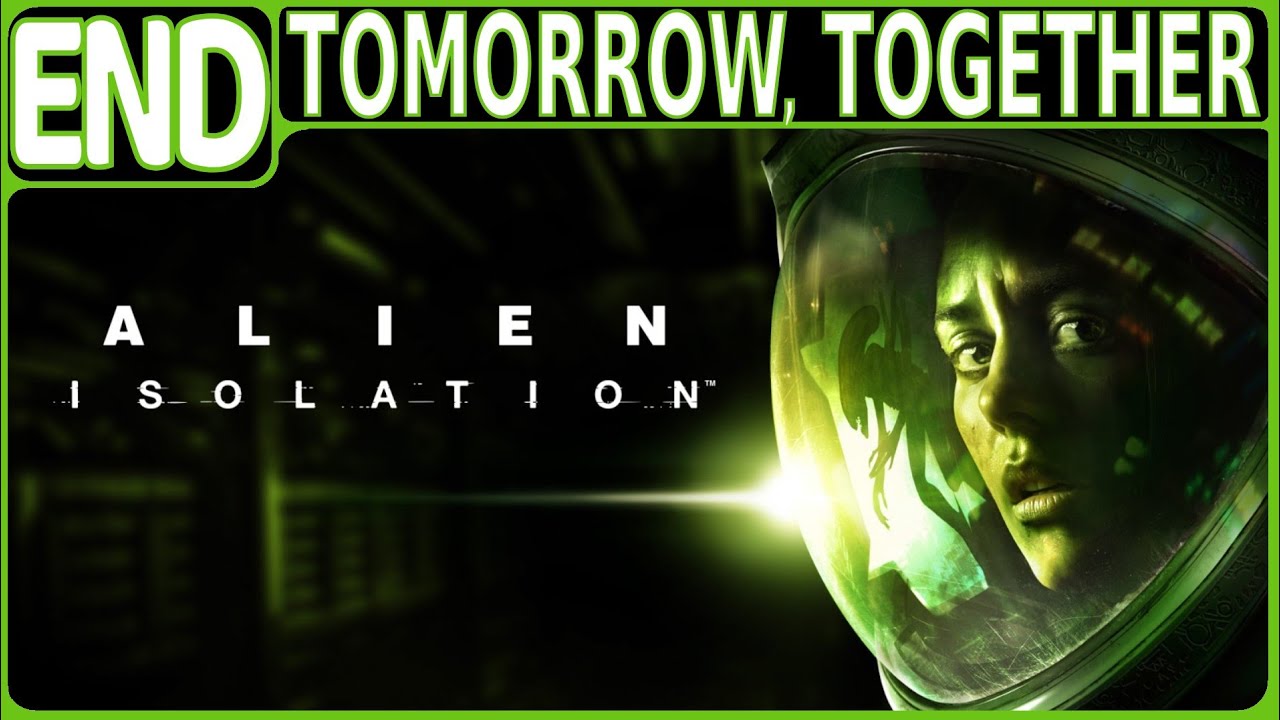 ALIEN: ISOLATION WALKTHROUGH PART 17: TOMORROW, TOGETHER (PS4 GAMEPLAY | HORROR | NO COMMENTARY)