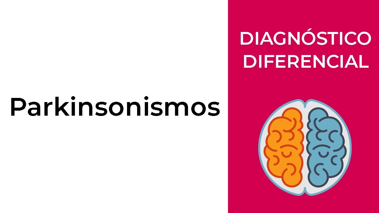 Diagnóstico Diferencial. Parkinsonismos
