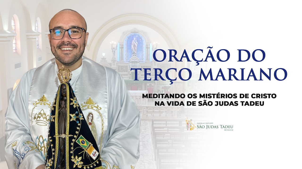 Santo Terço • 18h • Santuário São Judas Tadeu • 23 de fevereiro de 2026