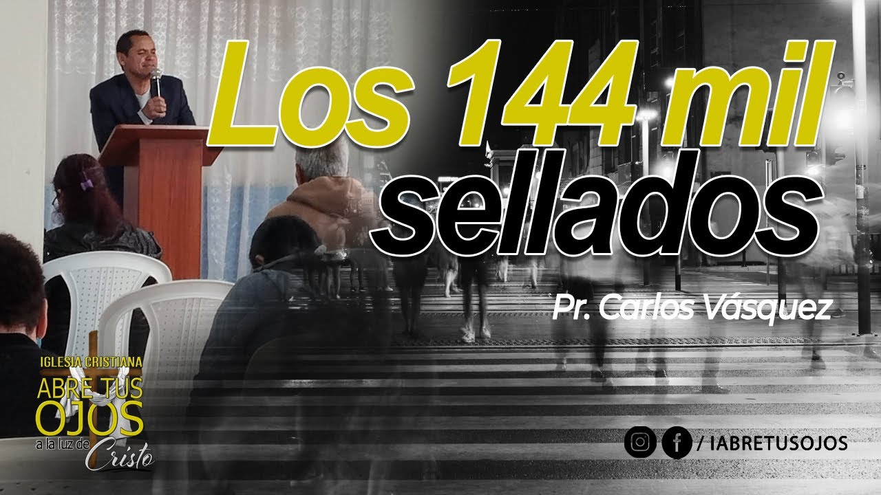🔴 Los 144 mil sellados - Pr. Carlos Vásquez | 26/Febrero/2023