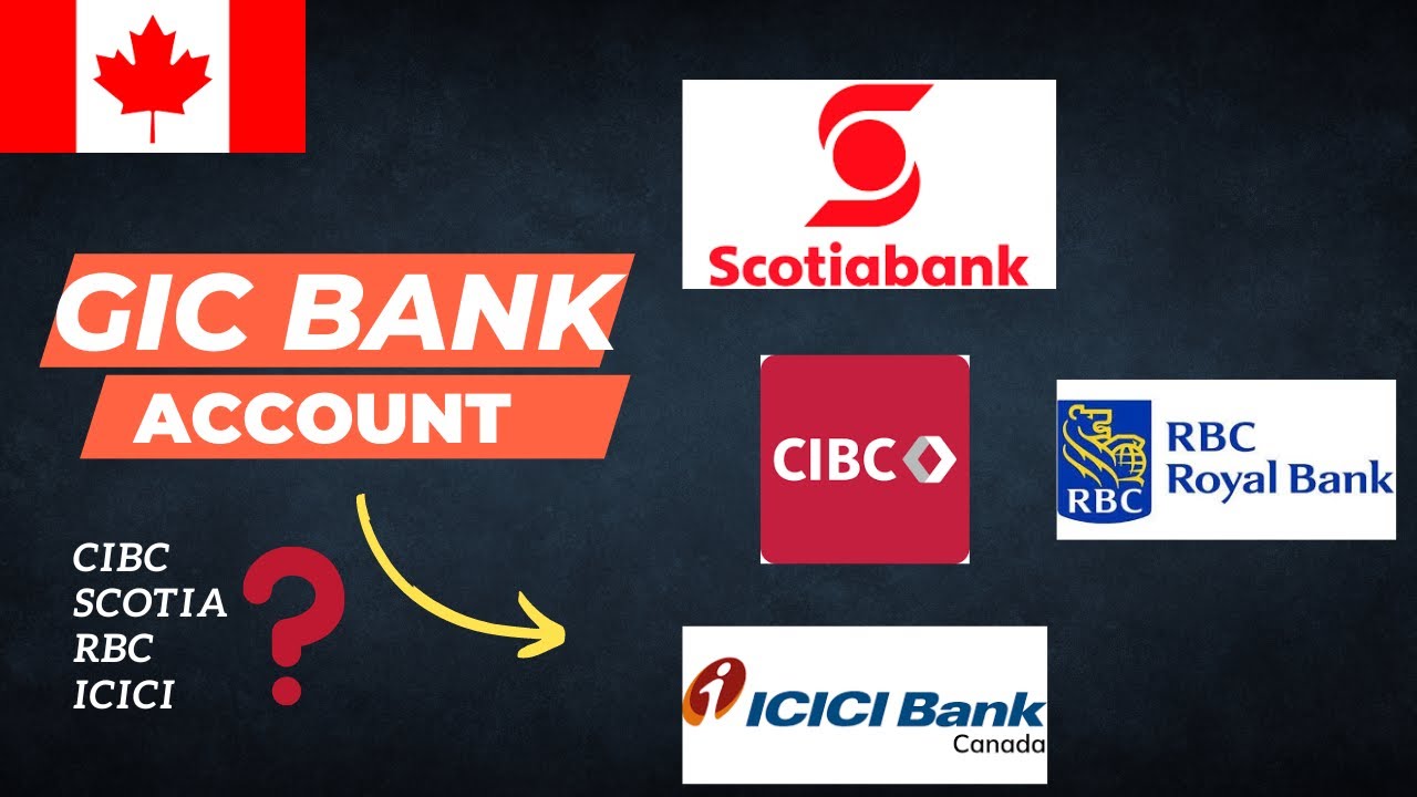 CIBC OR SCOTIABANK || GIC STUDENT CANADA BANK ACCOUNT || INTERNATIONAL STUDENT || RBC || ICICI