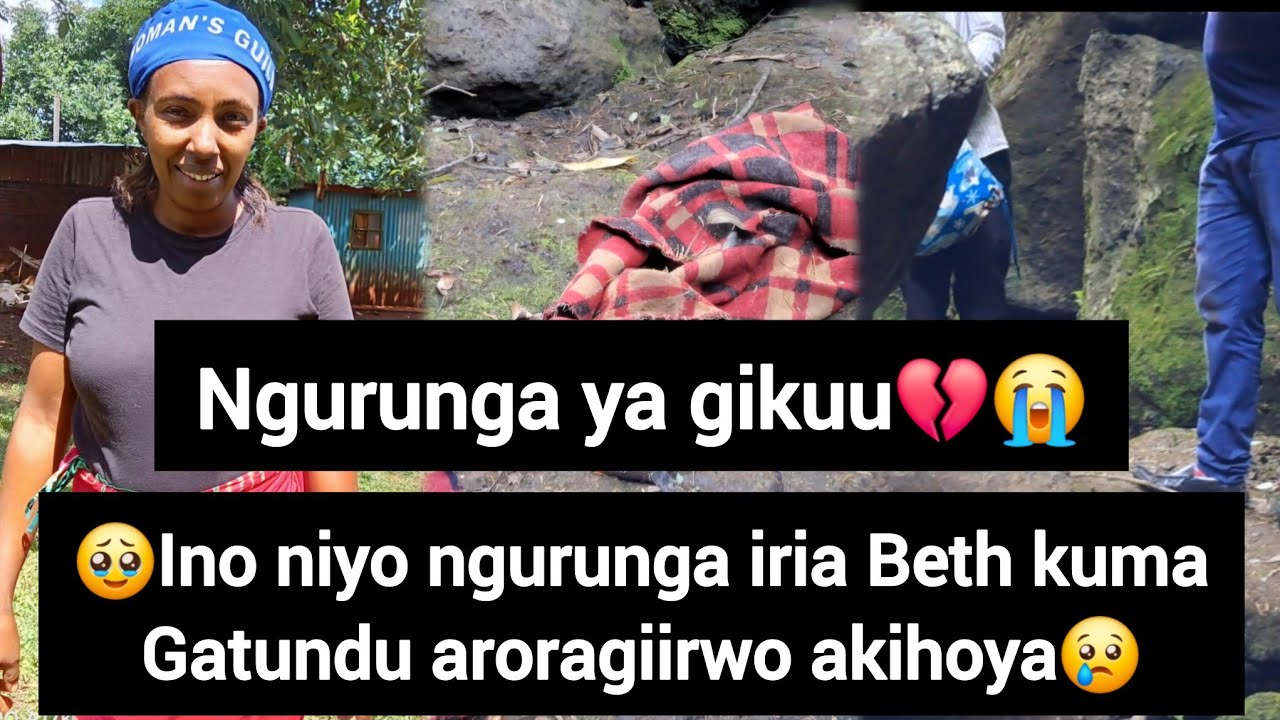 😢ino niyo ngurunga iria Beth aroragiirwo akihoya na guikio ruui😭