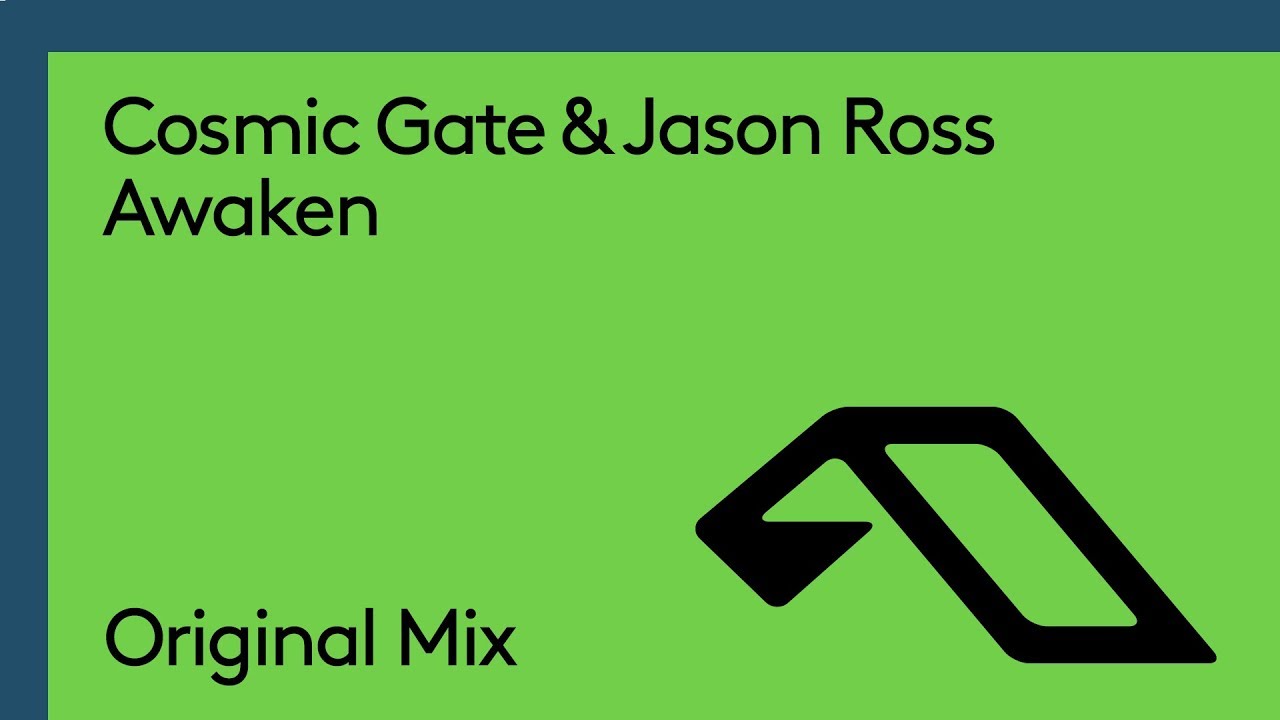 Cosmic Gate & Jason Ross - Awaken