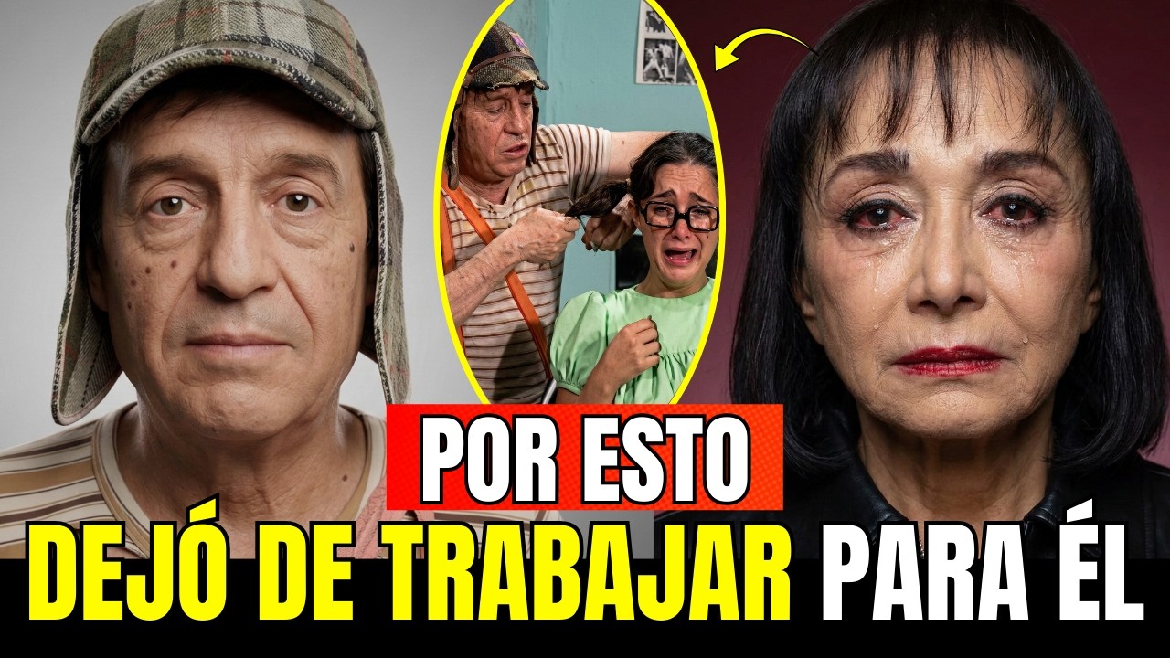 Chespirito: Las Actrices que Fueron Obligadas a 