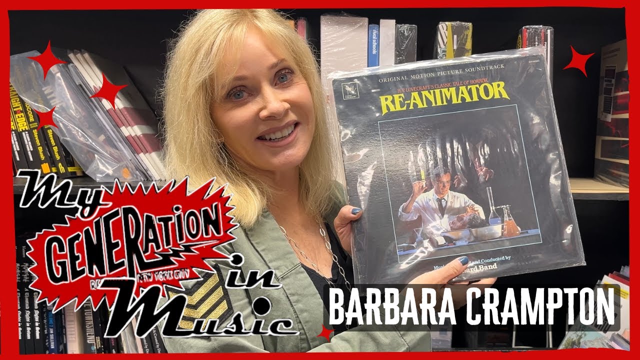Barbara Crampton | My Generation in Music