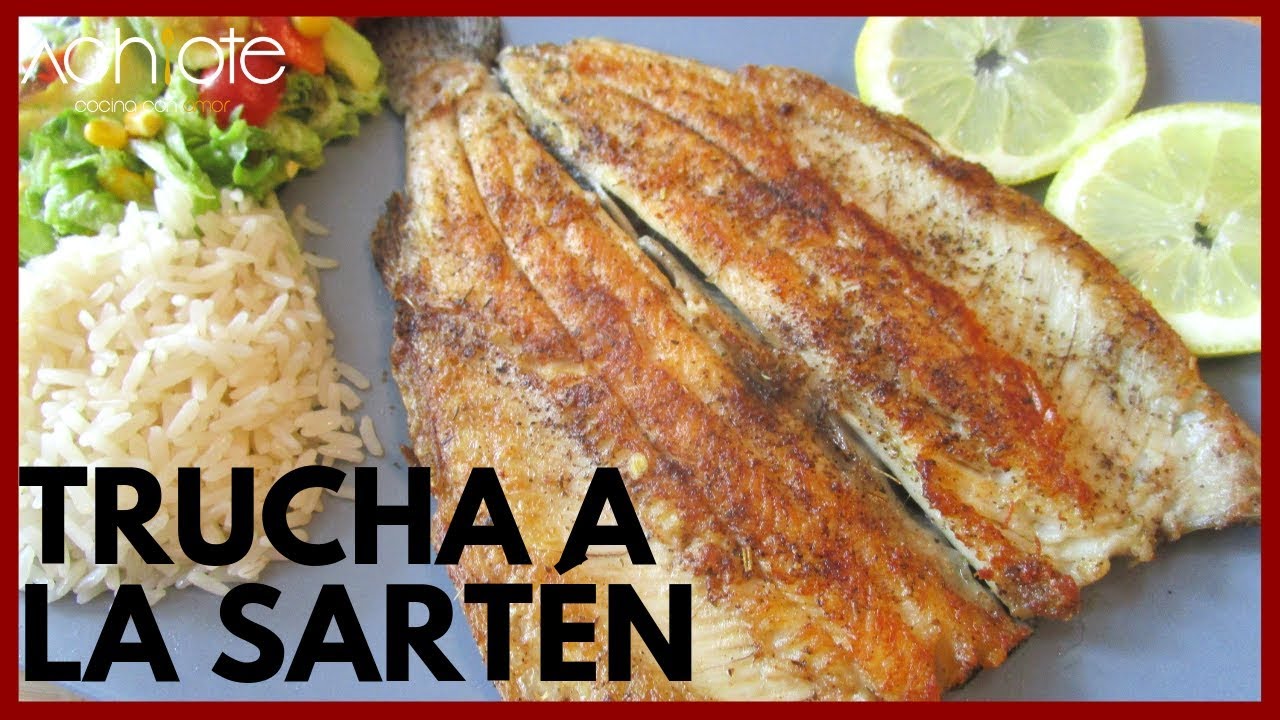 TRUCHA A LA SARTÉN | Cómo freir trucha en Sartén | Receta exquisita y saludable