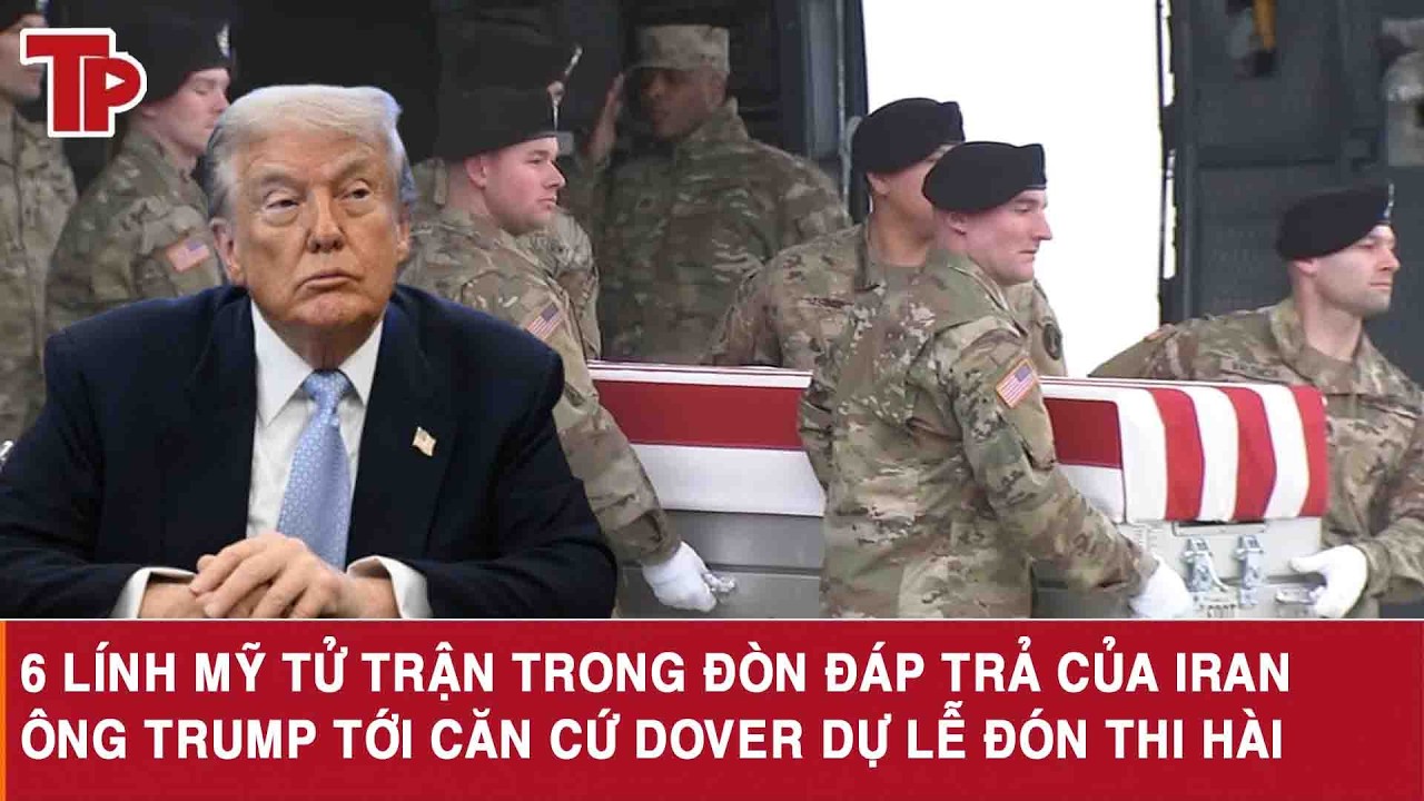 6 lính Mỹ tử trận trong đòn đáp trả của Iran, ông Trump tới căn cứ Dover dự lễ đón thi hài