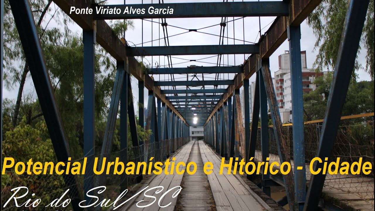 HISTÓRIA E ELEMENTOS URBANÍSTICOS DE RIO DO SUL - AMOSTRA E COMENTÁRIOS