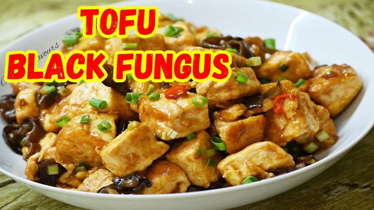 TOFU WITH BLACK FUNGUS RECIPE | ASIAN FLAVOURS