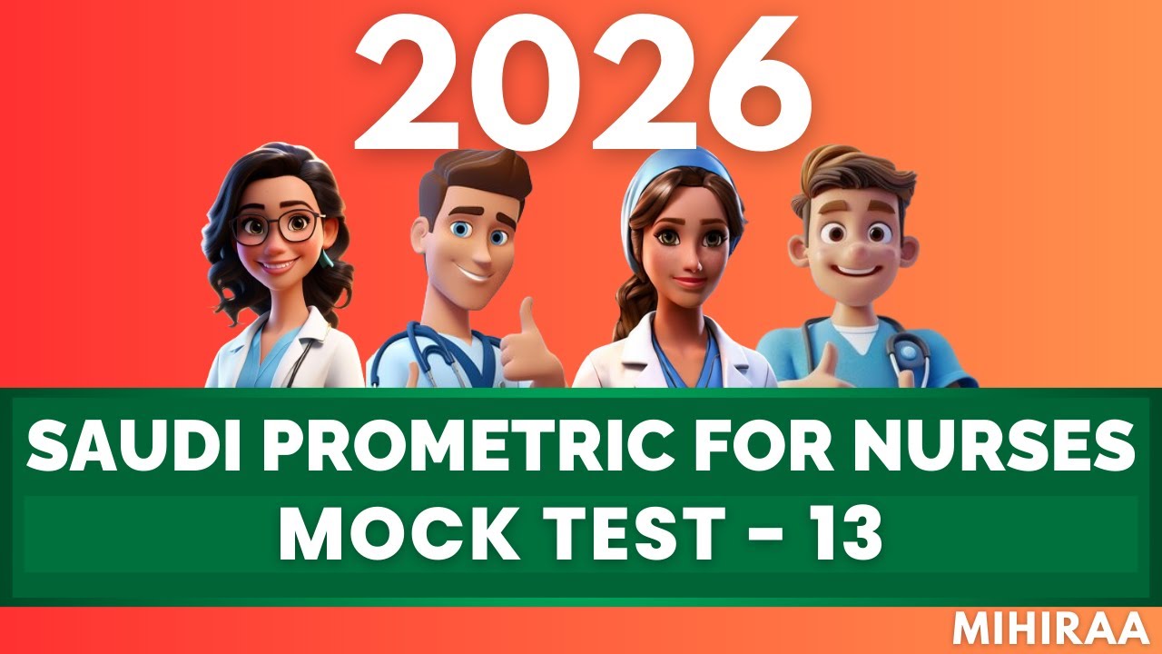 SAUDI PROMETRIC EXAM FOR NURSES MOCK TEST - 13 | MIHIRAA