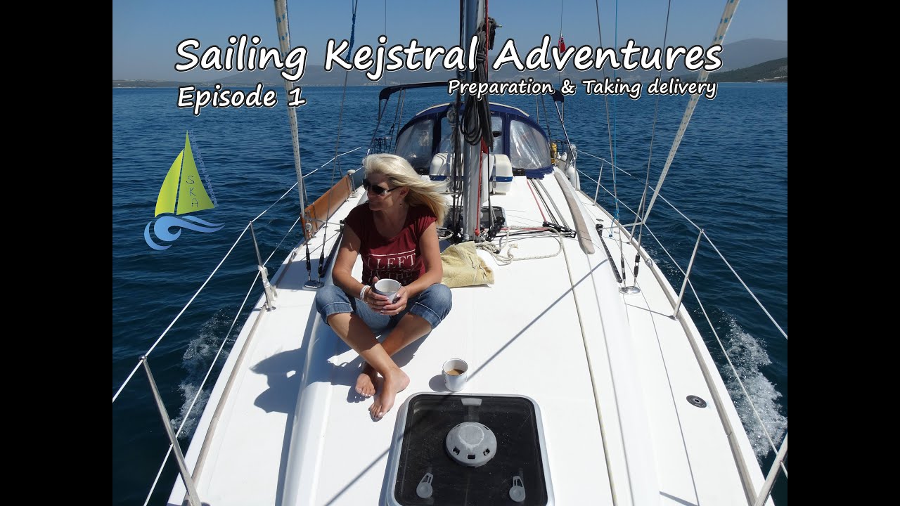 Taking delivery of our new boat - Sailing Kejstral Adventures S01E01