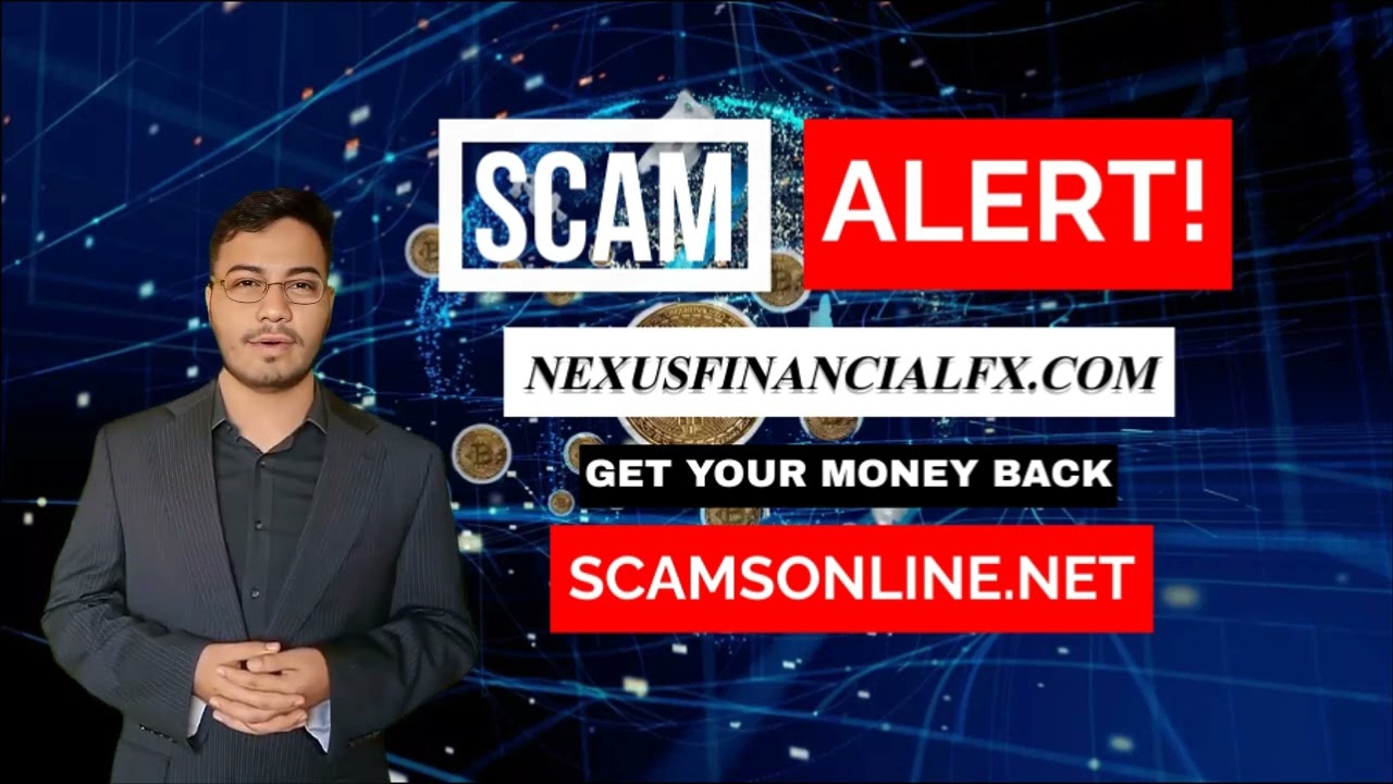 NEXUS FINANCIAL FX Review: Regulator Scam Alert! | Scamsonline.net