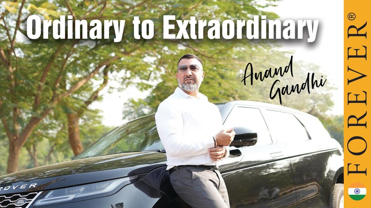 Ordinary To Extraordinary with Anand Gandhi | Season 2 | Forever Living India