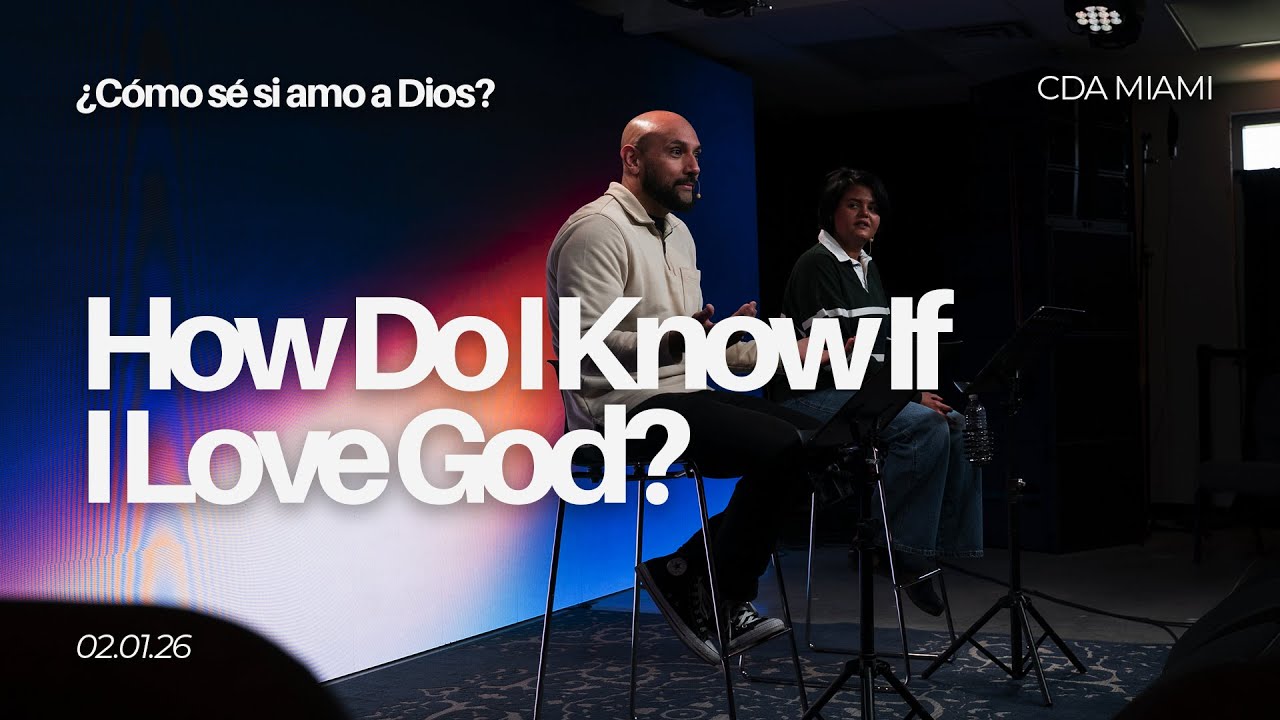 How Do I Know If I Love God? | Mauricio Torres | CDA Miami