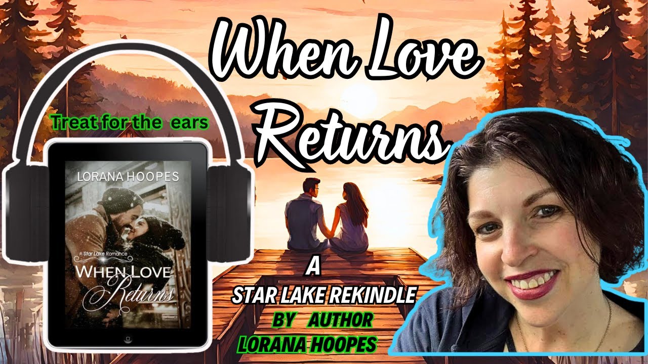 When Love Returns: Full Audiobook by Lorana Hoopes |  Romance Audiobook | Free Christian Romance 💑