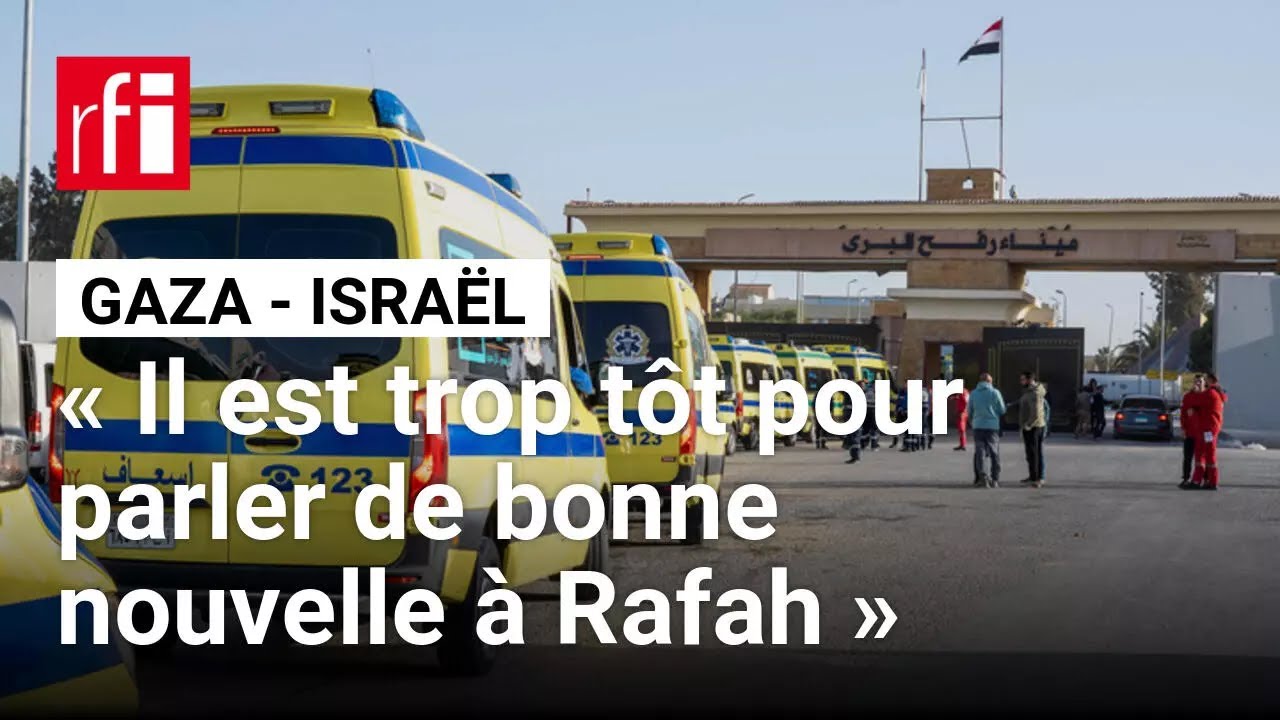 Humanitaire : le passage de Rafah entre la bande de Gaza et l'Égypte partiellement rouvert • RFI