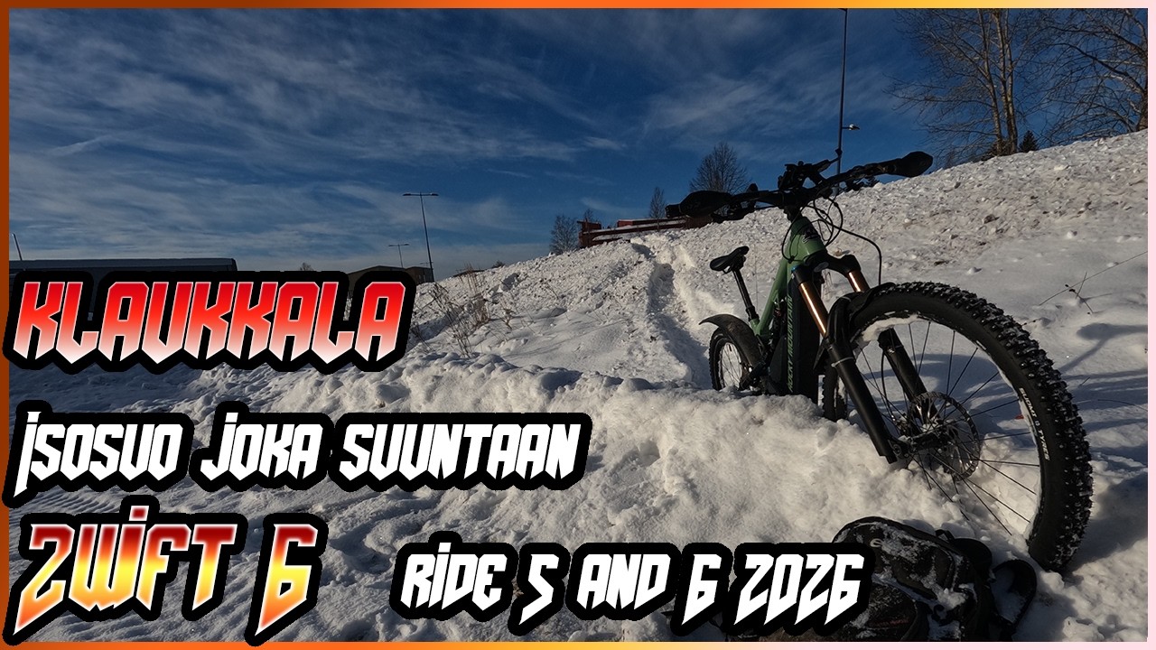 Isosuon Pyörittelyä & Parit Putskut | Ride 5&6 eMTB 2026 | Zwift 6 | Klaukkala | Steady Speed
