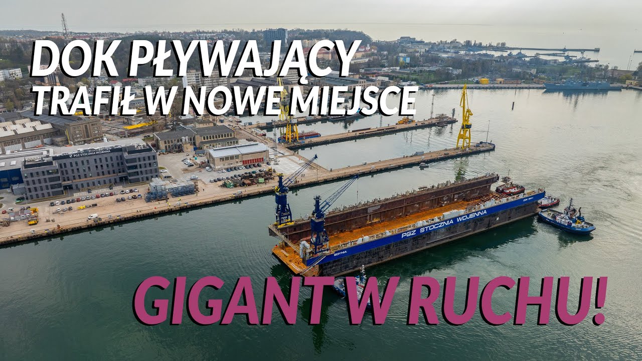 Ważny moment dla PGZ Stoczni Wojennej i Portu Gdynia. Dok pływający znalazł się w nowym miejscu