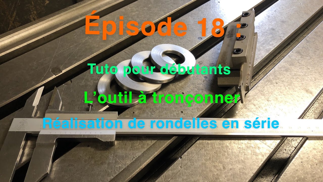 &Eacute;pisode 18: tutoriel pour d&eacute;butant , l&rsquo;outil &agrave; tron&ccedil;onner, r&eacute;aliser des rondelles en s&eacute;rie