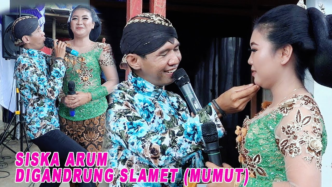 SLAMET OLEH KESEMPATAN....!! SISKA ARUM - SLAMET MUMUT - LANGGAM ANGENTENI - CS.SWARA NADA